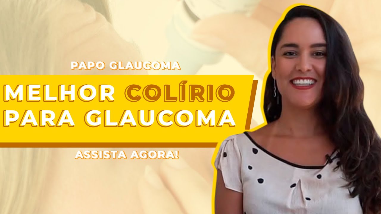 Qual é o MELHOR COLÍRIO para glaucoma?