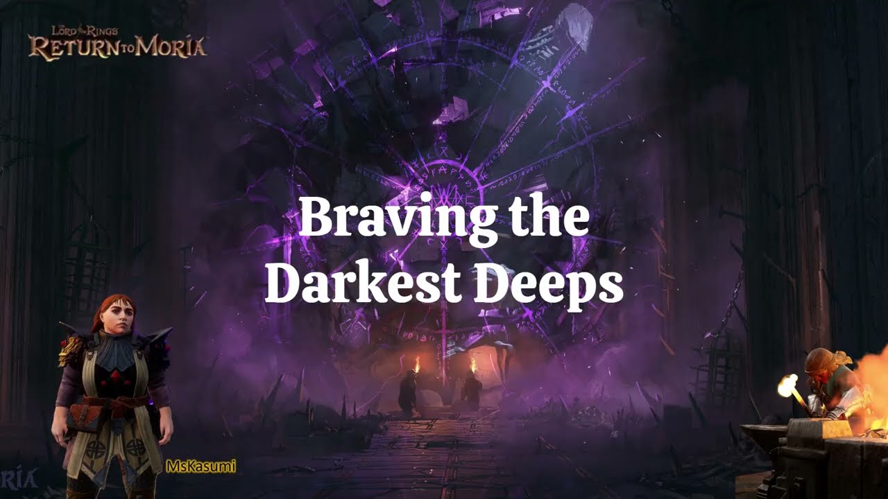 Braving the Darkest Deeps - Lord of the Rings: Return to Moria