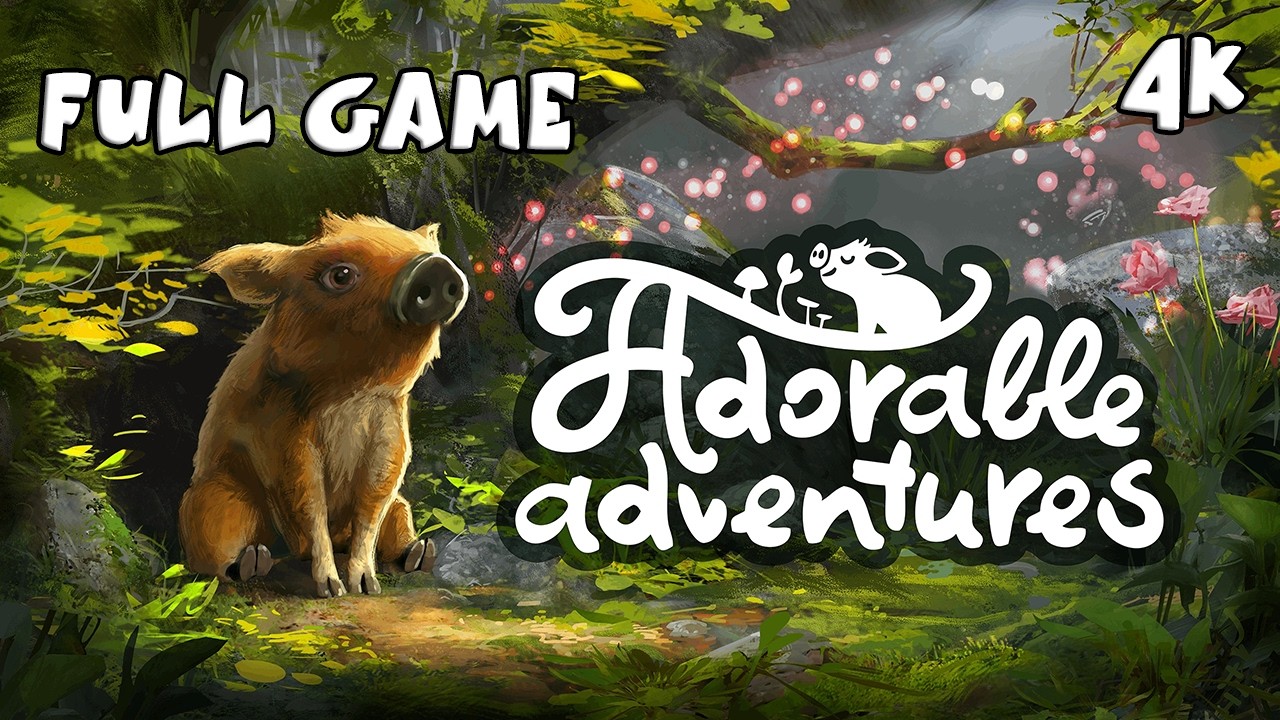 Adorable Adventures: Full Game [4K] (No Commentary Walkthrough)