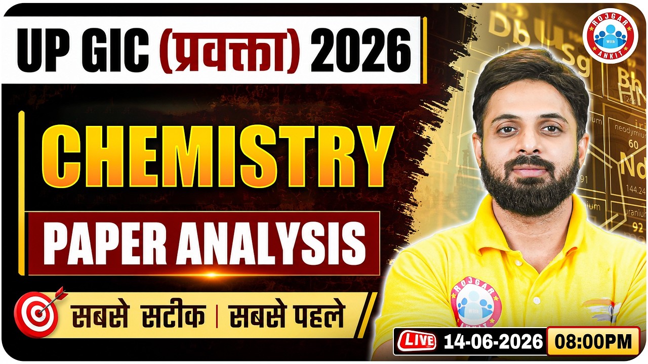 UPPSC GIC Lecturer Exam Analysis 2026 | UP GIC Chemistry Answer Key & Complete Paper Analysis