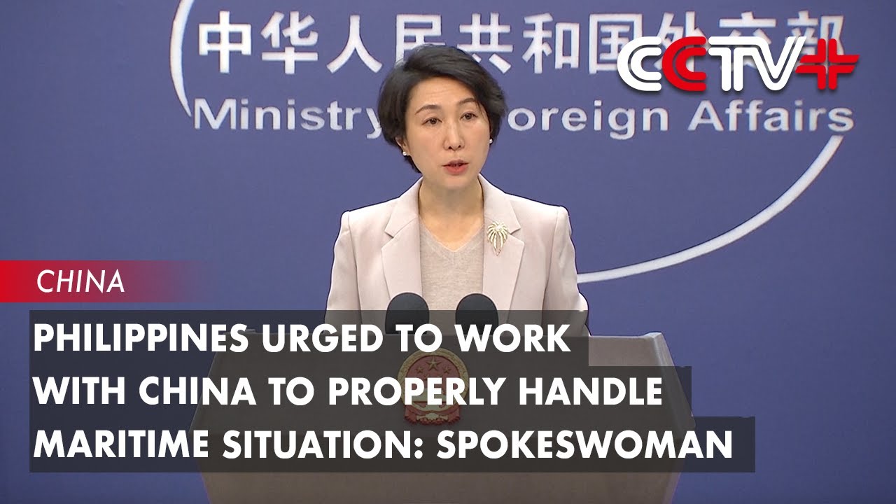 Philippines Urged to Work with China to Properly Handle Maritime Situation: Spokeswoman