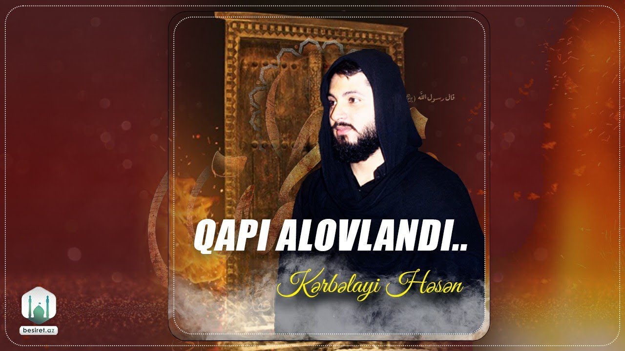 Qapı alovlandı - Kərbəlayi Həsən