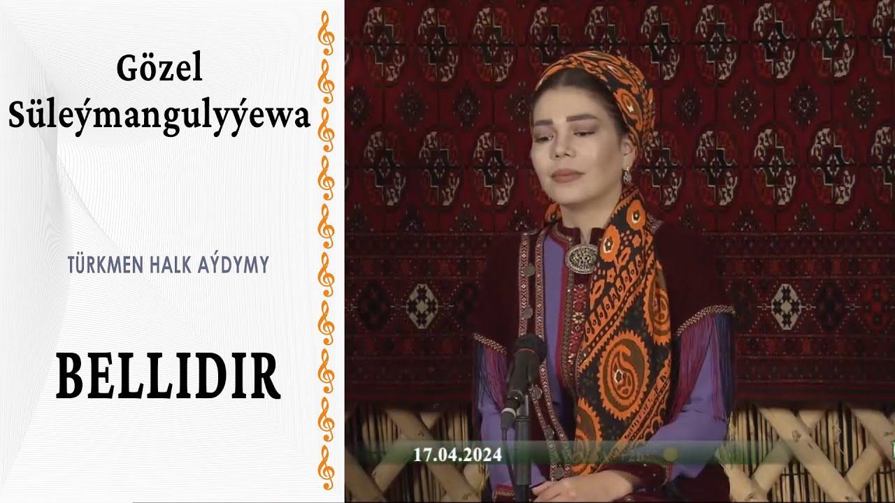 Gözel Süleýmangulyýewa  — Bellidir