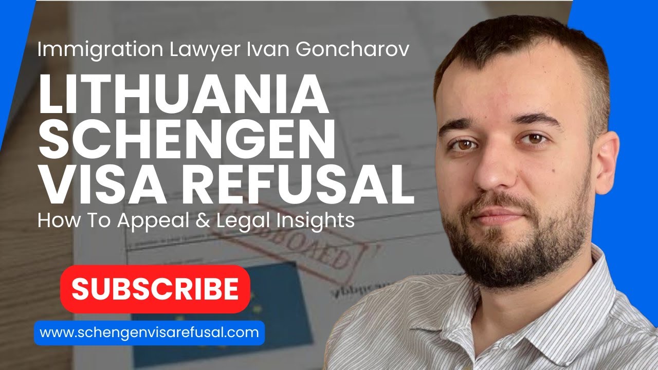 How to Successfully Appeal a Lithuania Visa Refusal | Top Lawyer Tips