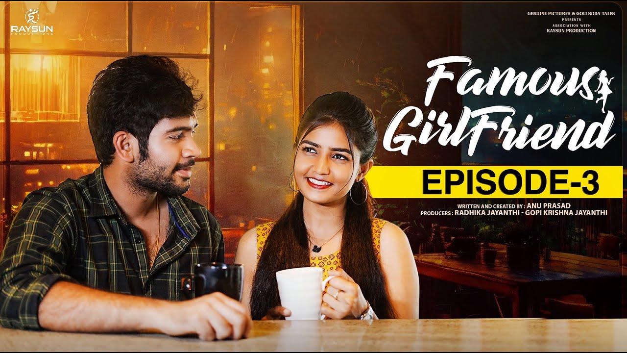 Famous Girlfriend | Episode - 3 | Heart Touching Love Story | Telugu Webseries 2024  Goli Soda Tales