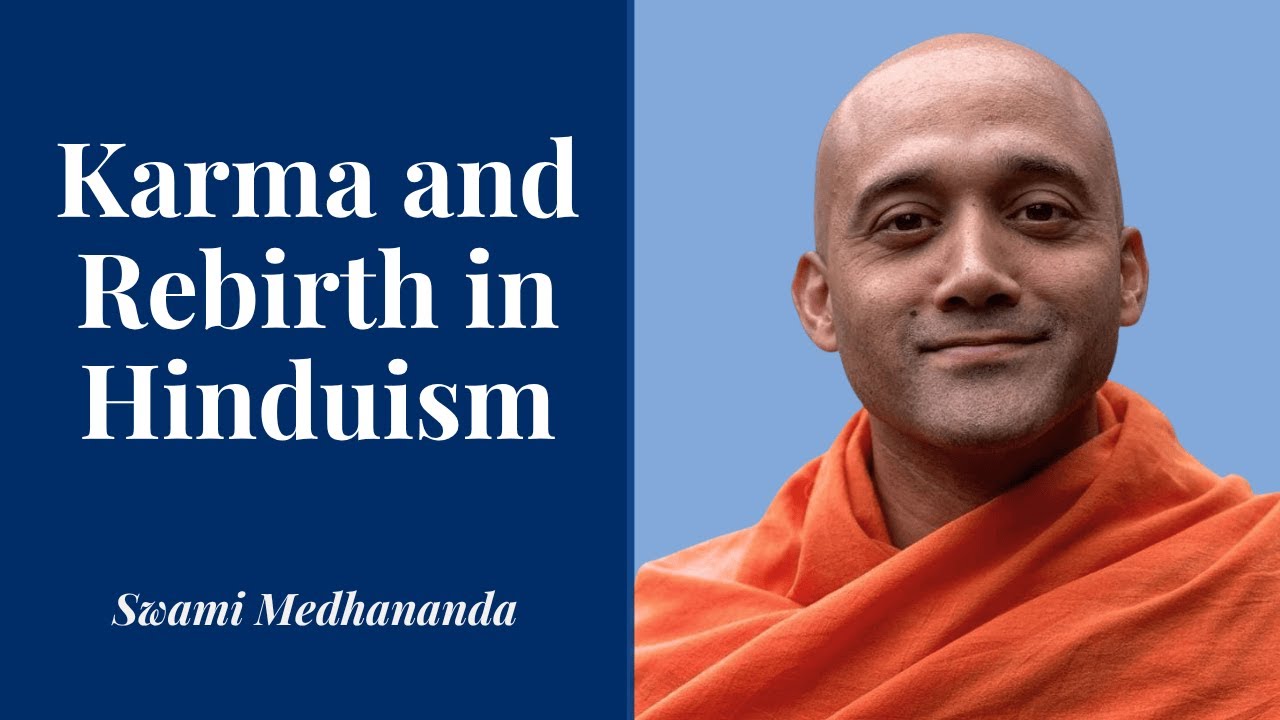 Karma and Rebirth in Hinduism - Swami Medhananda