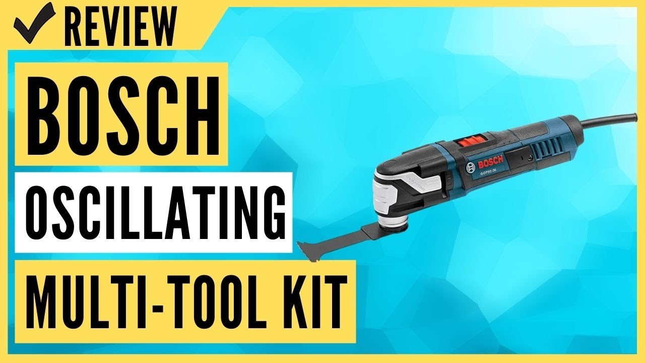 BOSCH GOP55-36C1 StarlockMax Oscillating Multi-Tool Kit Review