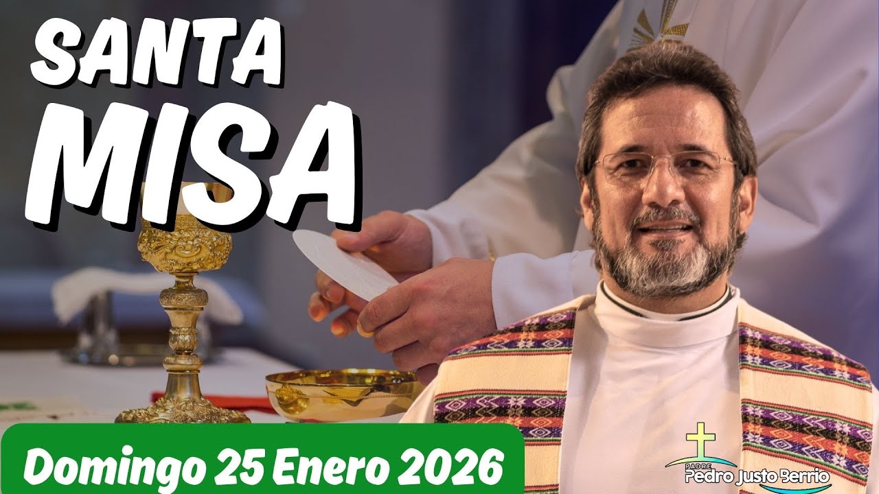 Santa Misa de hoy Domingo Enero 25 de 2026 | Padre Pedro Justo Berrío