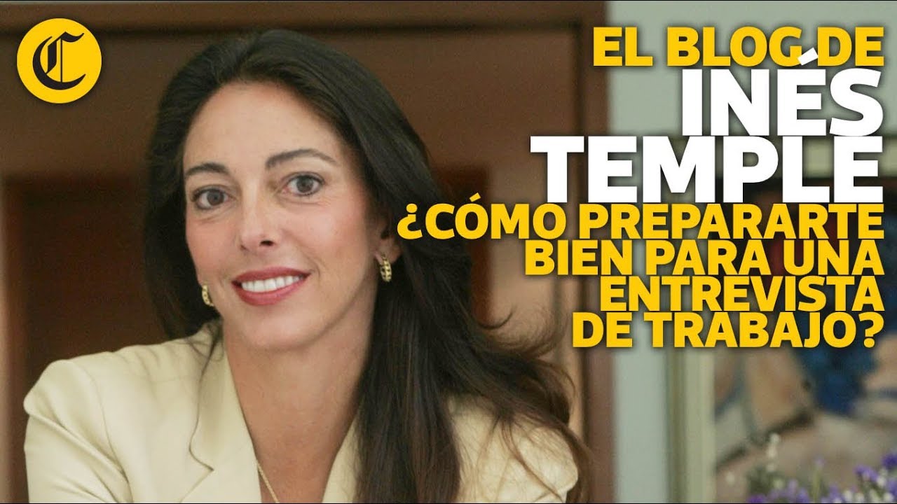 ¿Cómo prepararte bien para una entrevista de trabajo? - Inés Temple