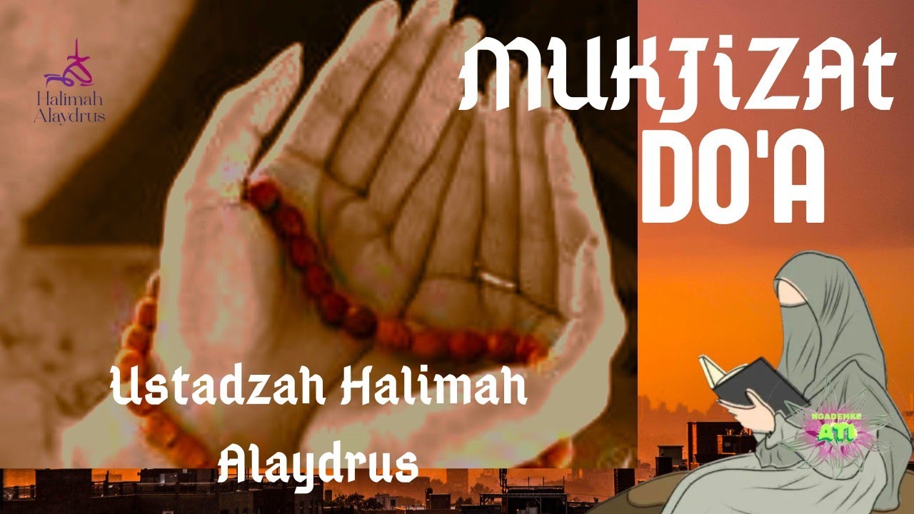 MUKJIZAT DO'A || Ustadzah Halimah Alaydrus