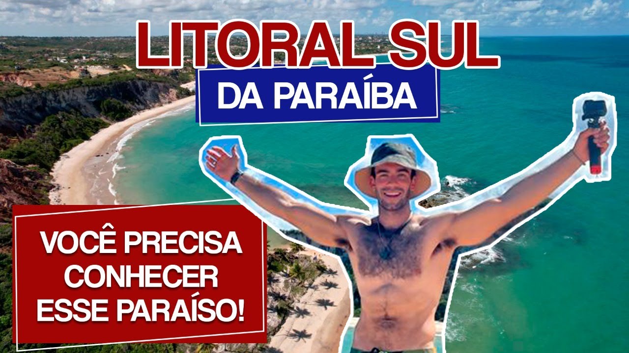 LITORAL SUL DA PARA&Iacute;BA | O QUE FAZER E QUAIS PRAIAS VISITAR