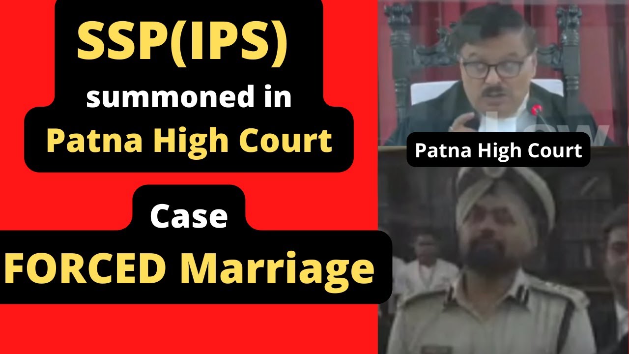 'Mr. IPS the girl should not be harmed' Patna high court stream 2022 #law #legal #patnahighcourt