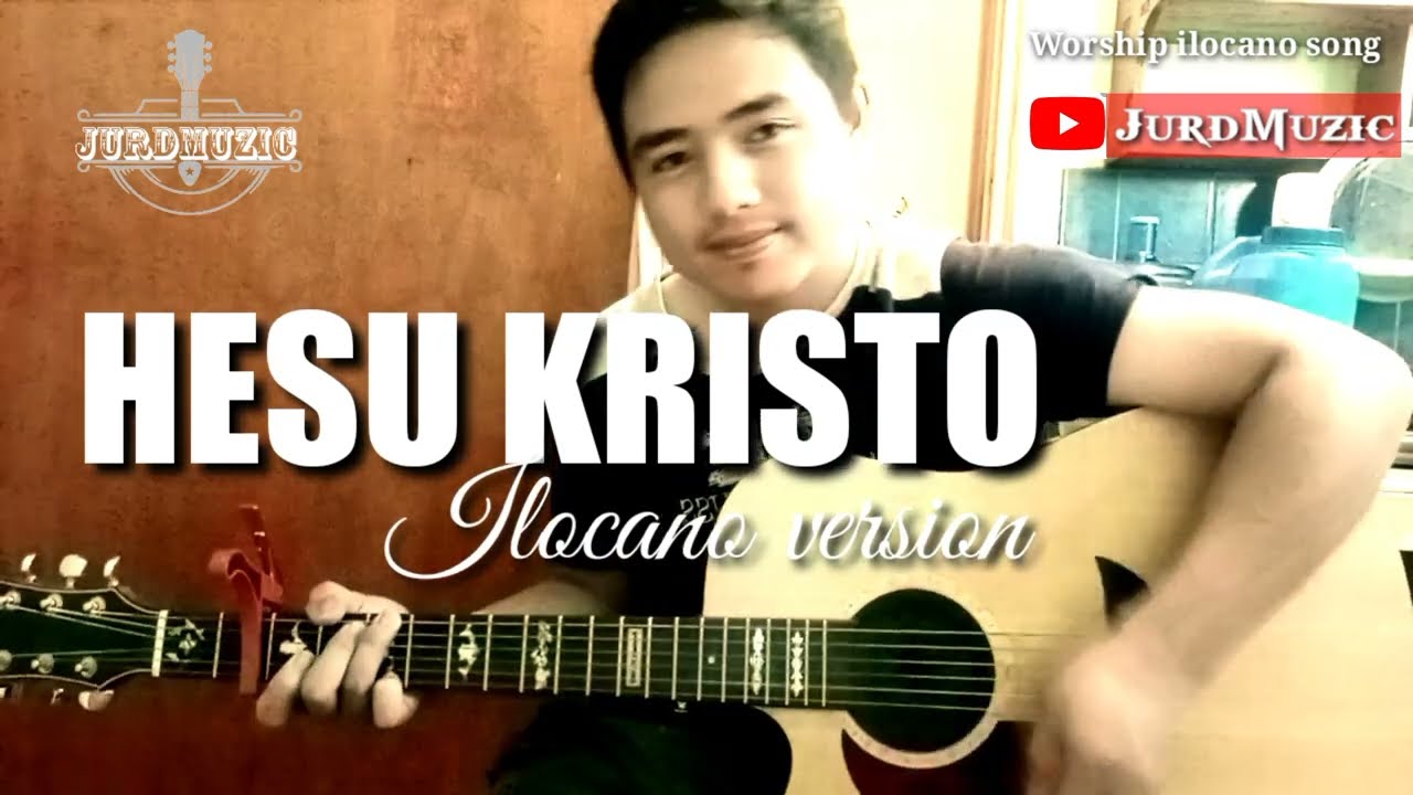 Hesu kristo | JurdMuzic | ilocano worship song