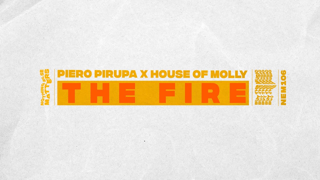 Piero Pirupa, House Of Molly - The Fire [Tech House]