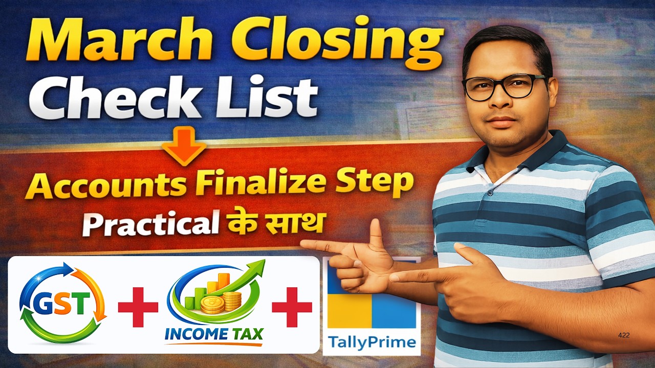 Year End Closing 2026 | March Closing Checklist with Practical | The Accounts