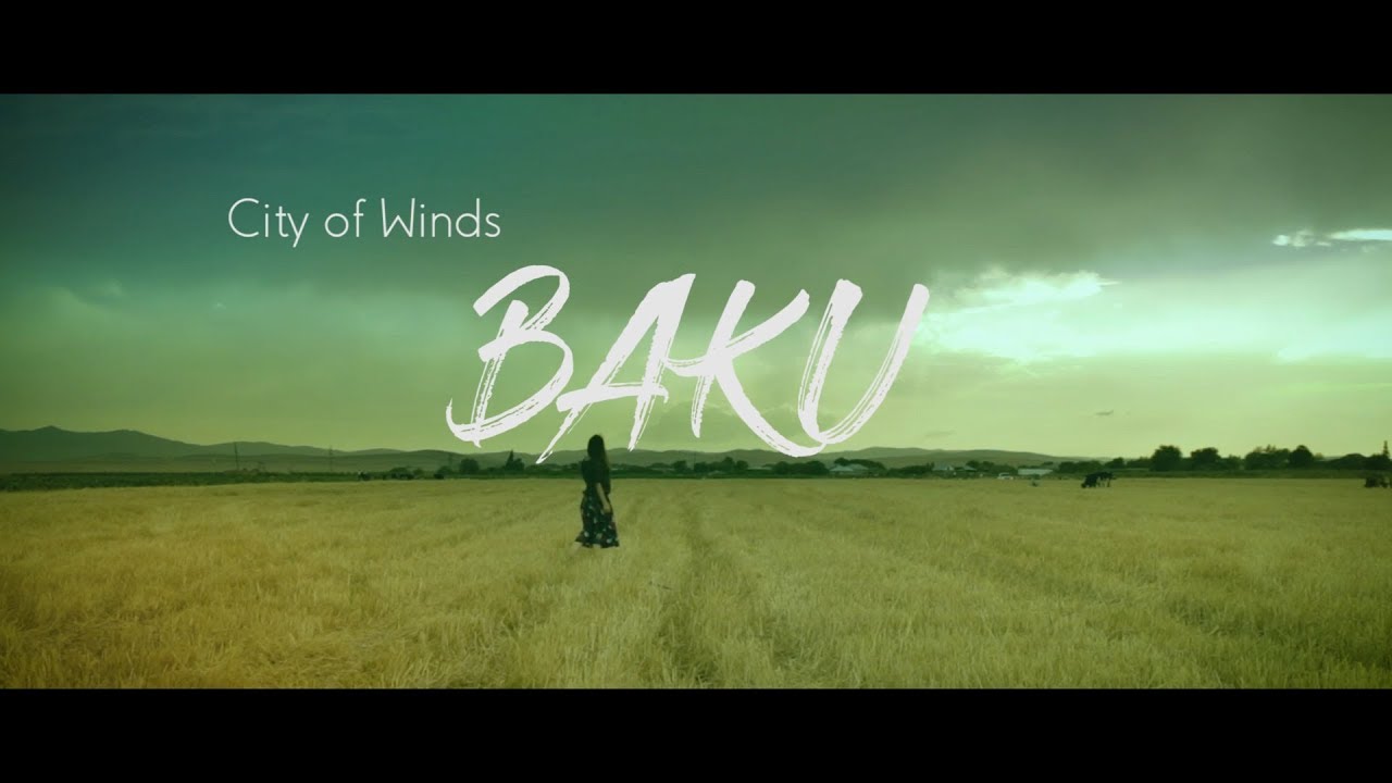 Baku : City of Winds