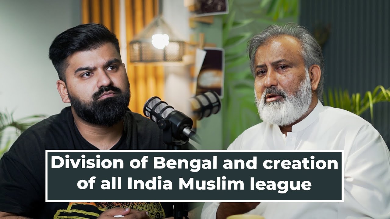 Division of Bengal and creation of all India Muslim league