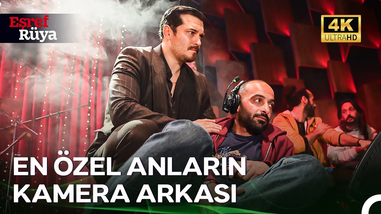 30. B&ouml;l&uuml;m Kamera Arkası 📸 | Eşref R&uuml;ya (4K)