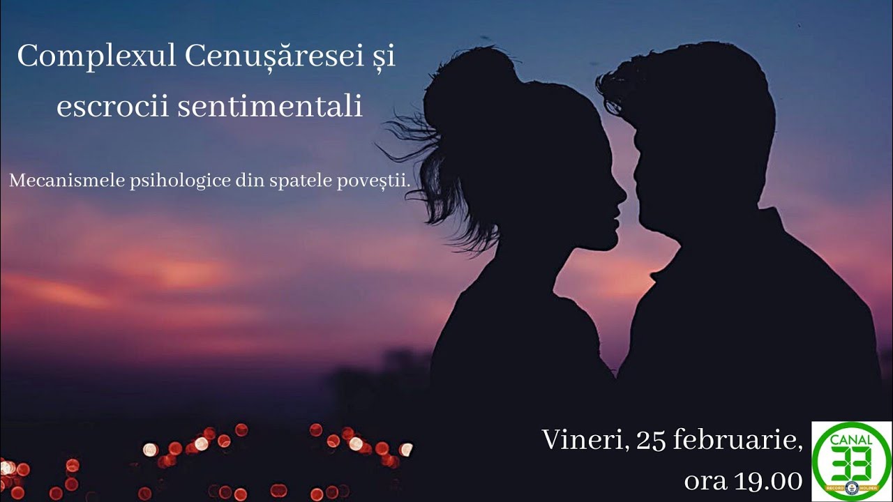 COMPLEXUL CENUȘĂRESEI ȘI ESCROCII SENTIMENTALI