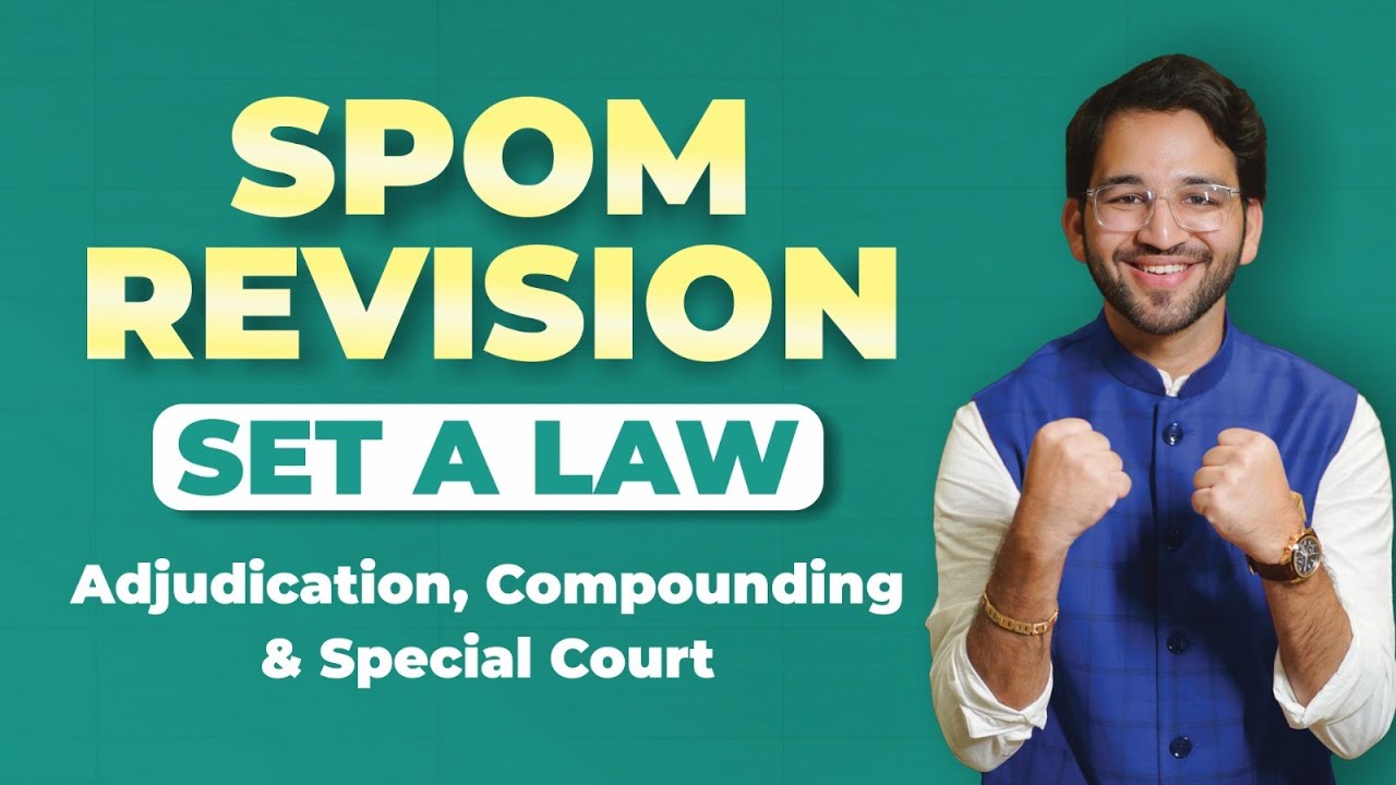 Compounding of Offences, Adjudication and Special Court | Revision CA Final Set A SPOM Law