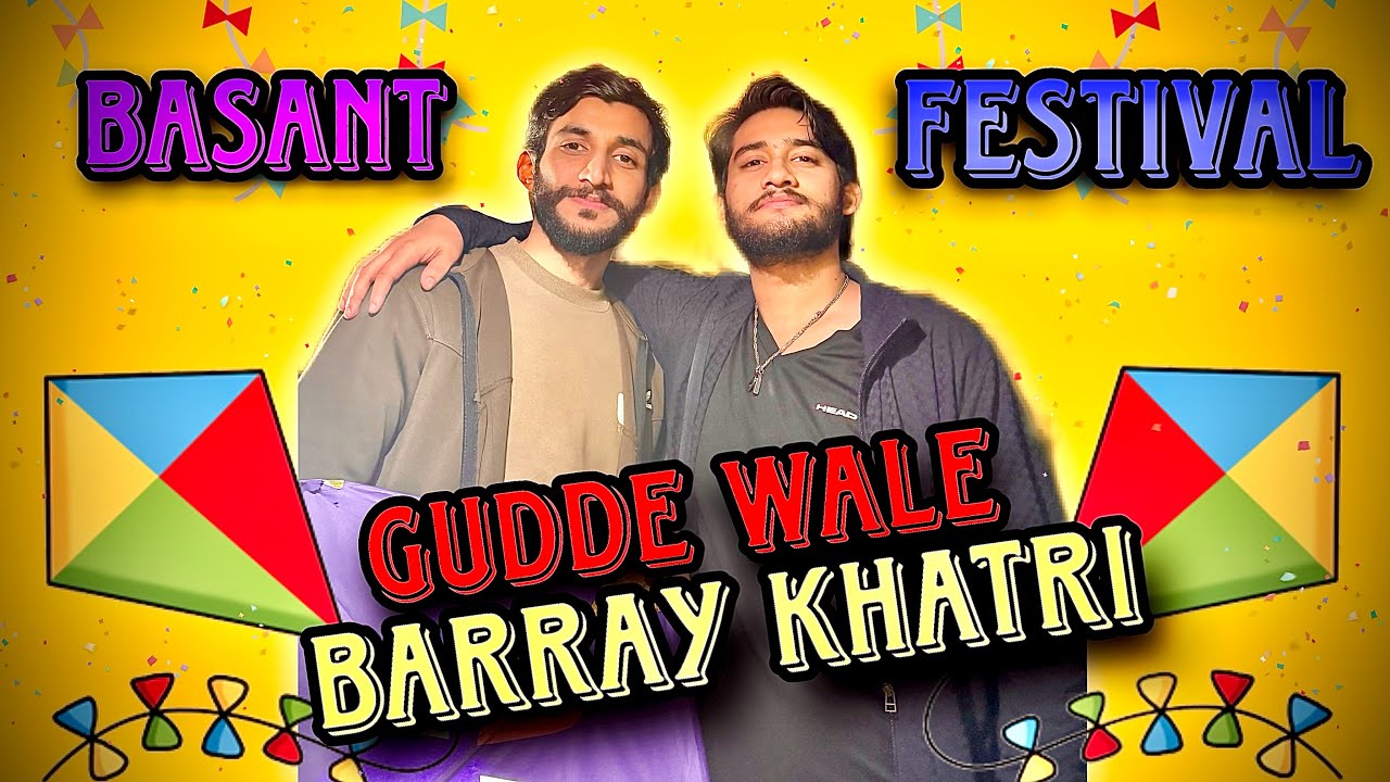Basant Festival In Lahore 🪁✨ Gudde Walay Barray Khatri _ Basant Song 2026.