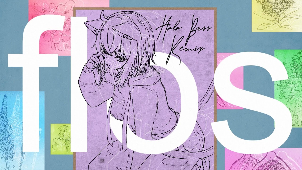 Okayu / 猫又おかゆ - flos (Holo Bass Remix)