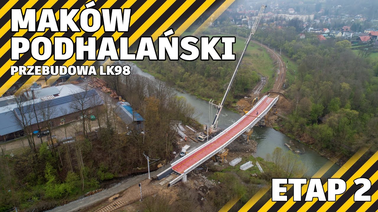 LK98 Maków Podhalański [Etap 2] - przebudowa mostu na Skawie