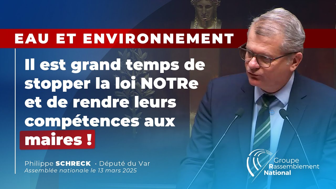 Eau et enjeux environnementaux : Le RN veut rendre leur pouvoir aux maires !