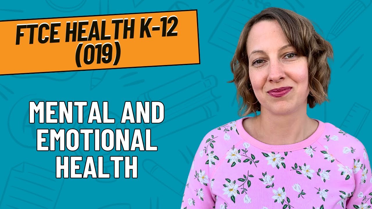 Practice Problems for Mental and Emotional Health | FTCE Health K-12 (019)