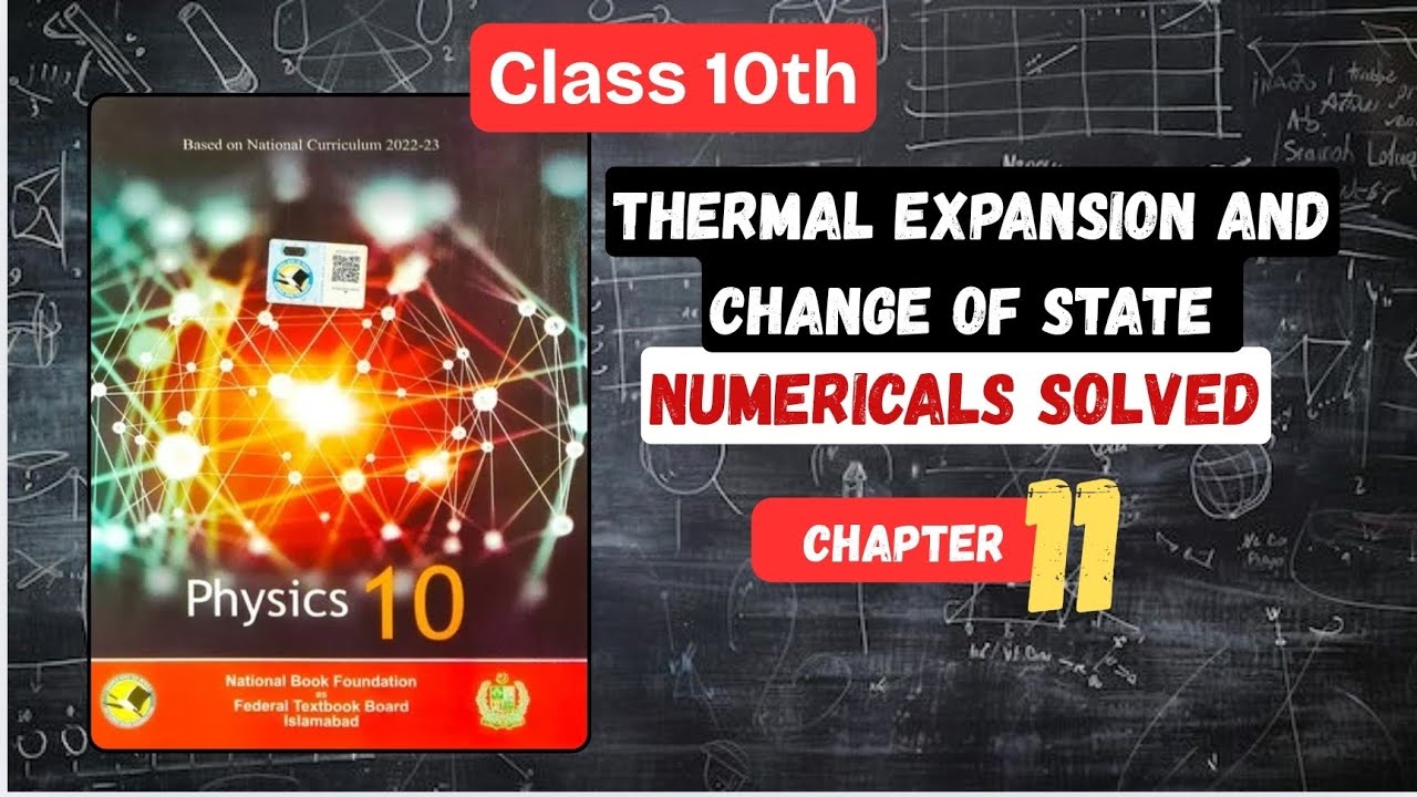 Physics Chapter 11 Numericals New book-NBF 2025 | THERMAL EXPANSION AND CHANGE OF STATE