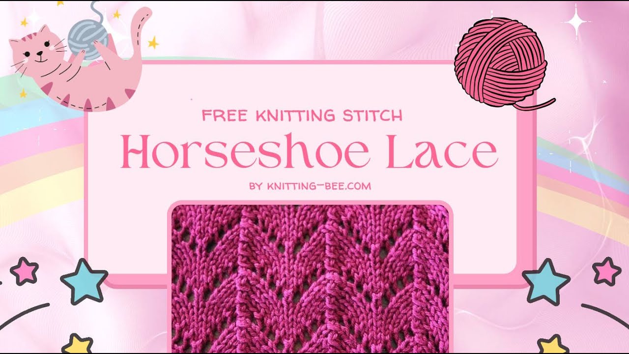 Horseshoe Lace Free Knitting Stitch - Video Tutorial Step-by-step