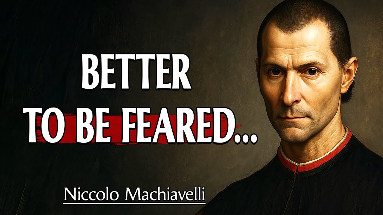 Better To Be Feared | Machiavelli Quotes You Must Know Before It’s Too Late To Fix Your Life