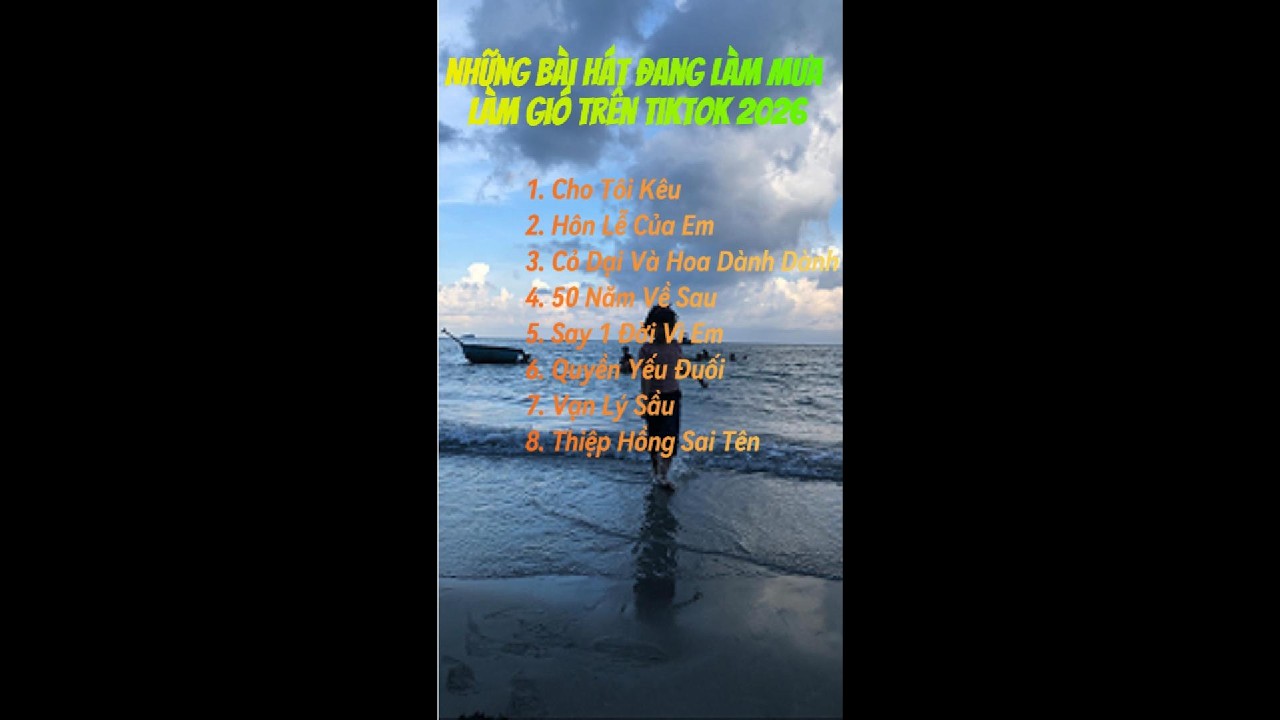 Những bài hát đang làm mưa làm gió trên TikTok 2026