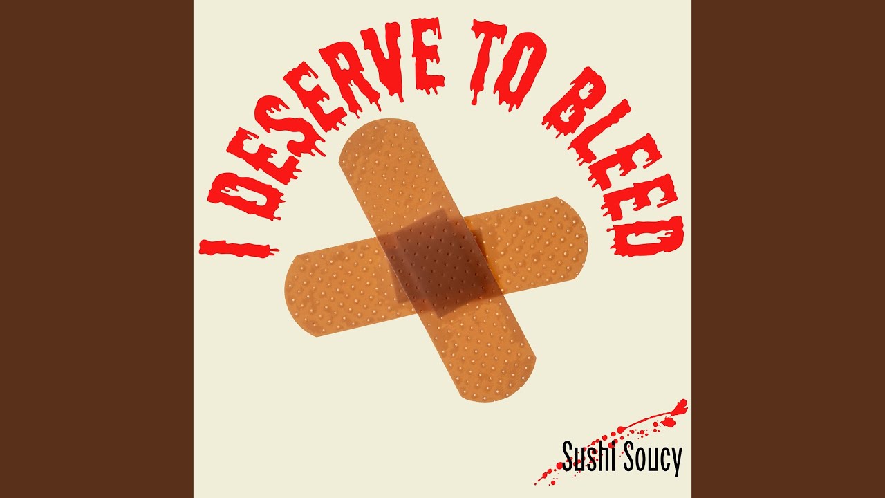 I Deserve to Bleed (2025 Remastered)