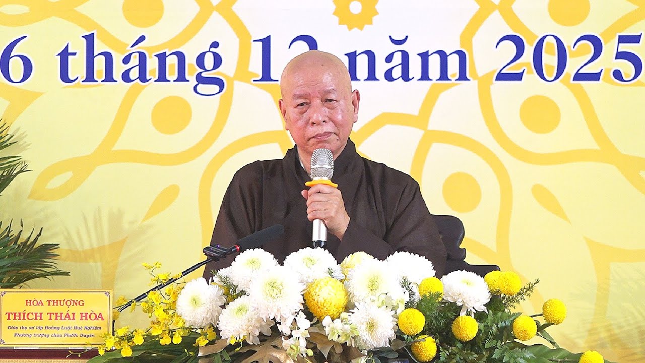 Nền Tảng Phát Triển Giới Học (P1) HT. Thích Thái Hoà giảng.