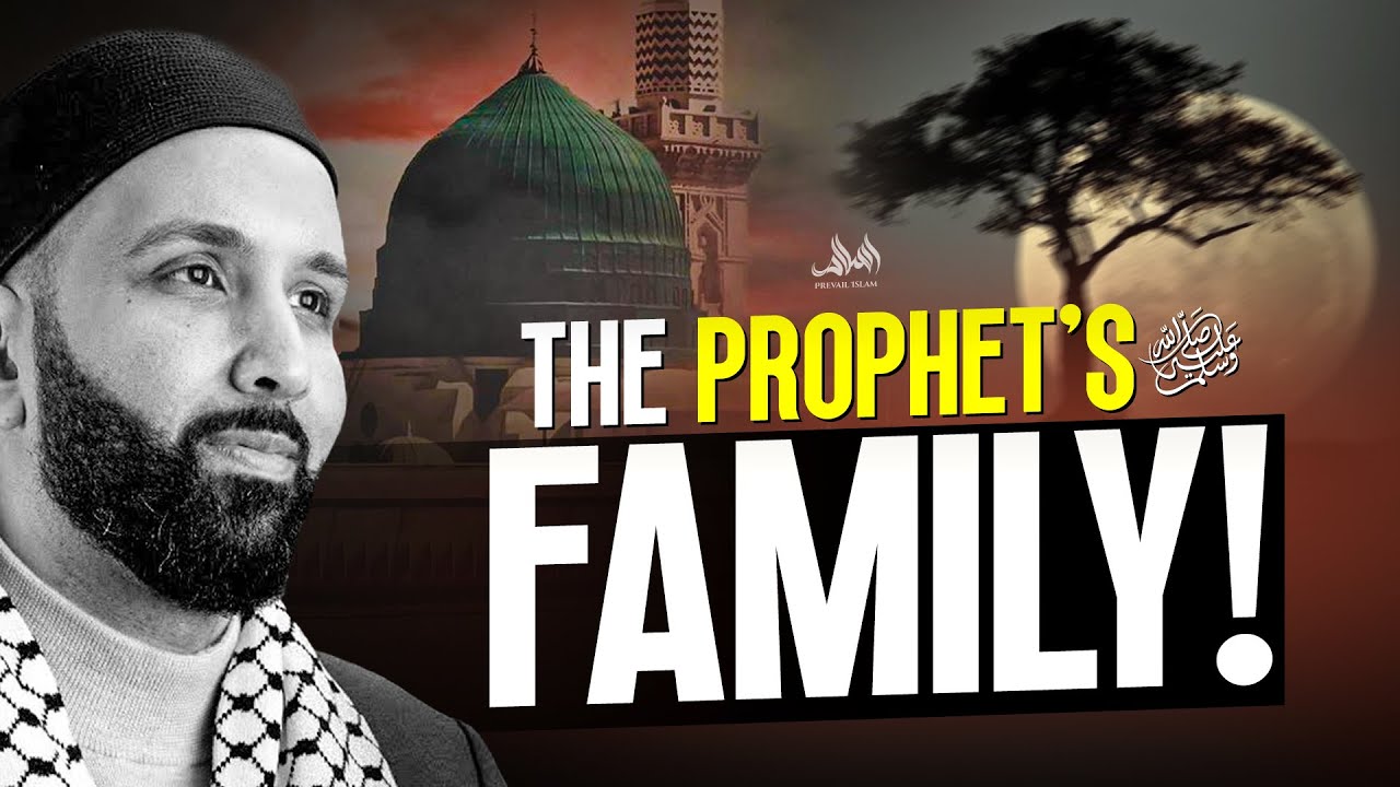 THE PROPHETS (ﷺ) FAMILY! | Omar Suleiman