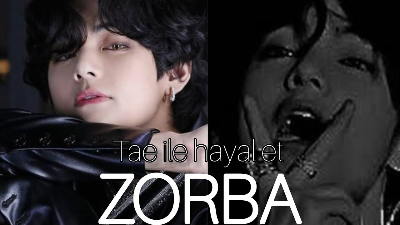 TAE İLE HAYAL ET ZORBA(2.BÖLÜM)