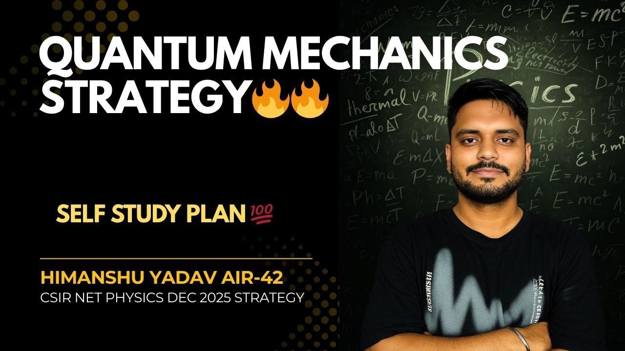 CSIR NET Physics 2025: Quantum Mechanics Strategy (Beginners + Repeaters) https://t.me/csirnetair42