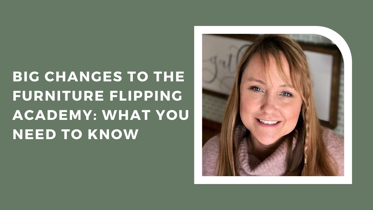 Season 6 Episode 10- Big Changes to the Furniture Flipping Academy: What You Need to Know