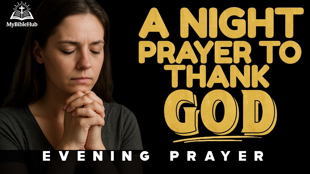 Night Prayer Before Sleep: Lord Hold My Heart - Emotional Prayer for Peace, Rest & Gratitude