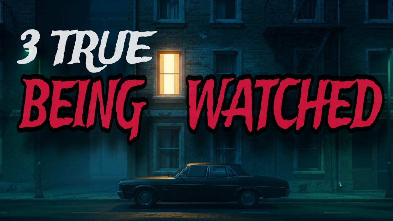 3 Disturbing TRUE “I Was Being Watched” Horror Stories