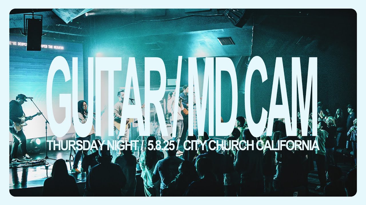 GUITAR / MD Cam | Thursday Night Prayer | City Church California