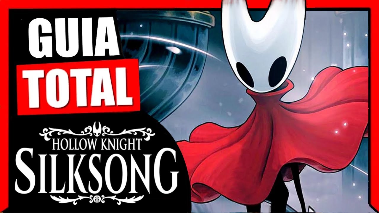 LA GUIA DEFINITIVA DE HOLLOW KNIGHT SILKSONG 🔥 (Platino 100%)