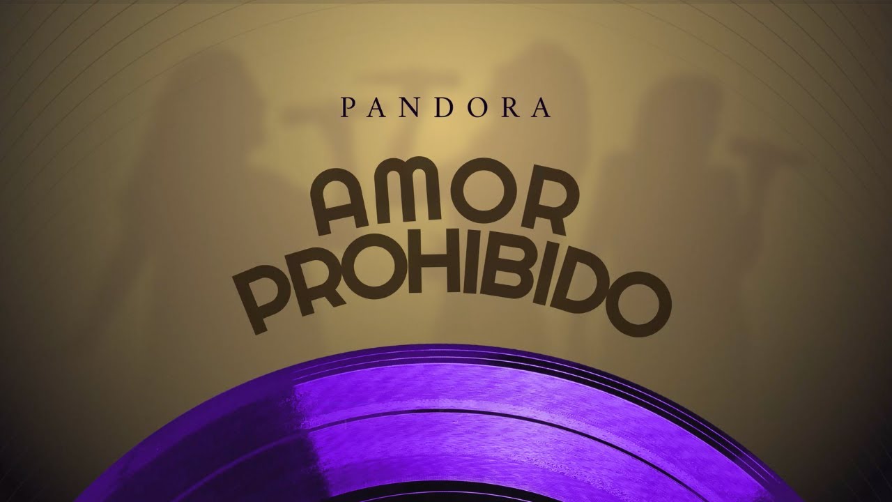 Grupo Pandora - Amor Prohibido (Lyric Video)