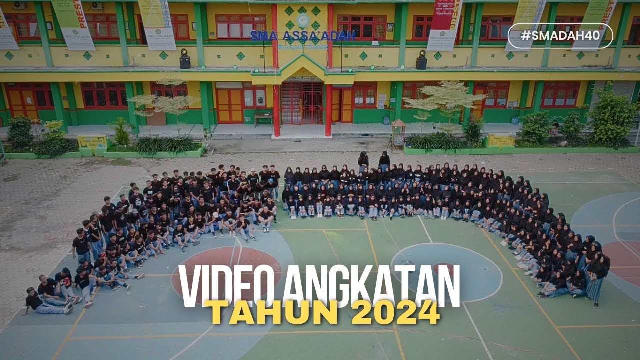 VIDEO ANGKATAN SEKOLAH TAHUN 2024 || SMA ASSA'ADAH BUNGAH GRESIK