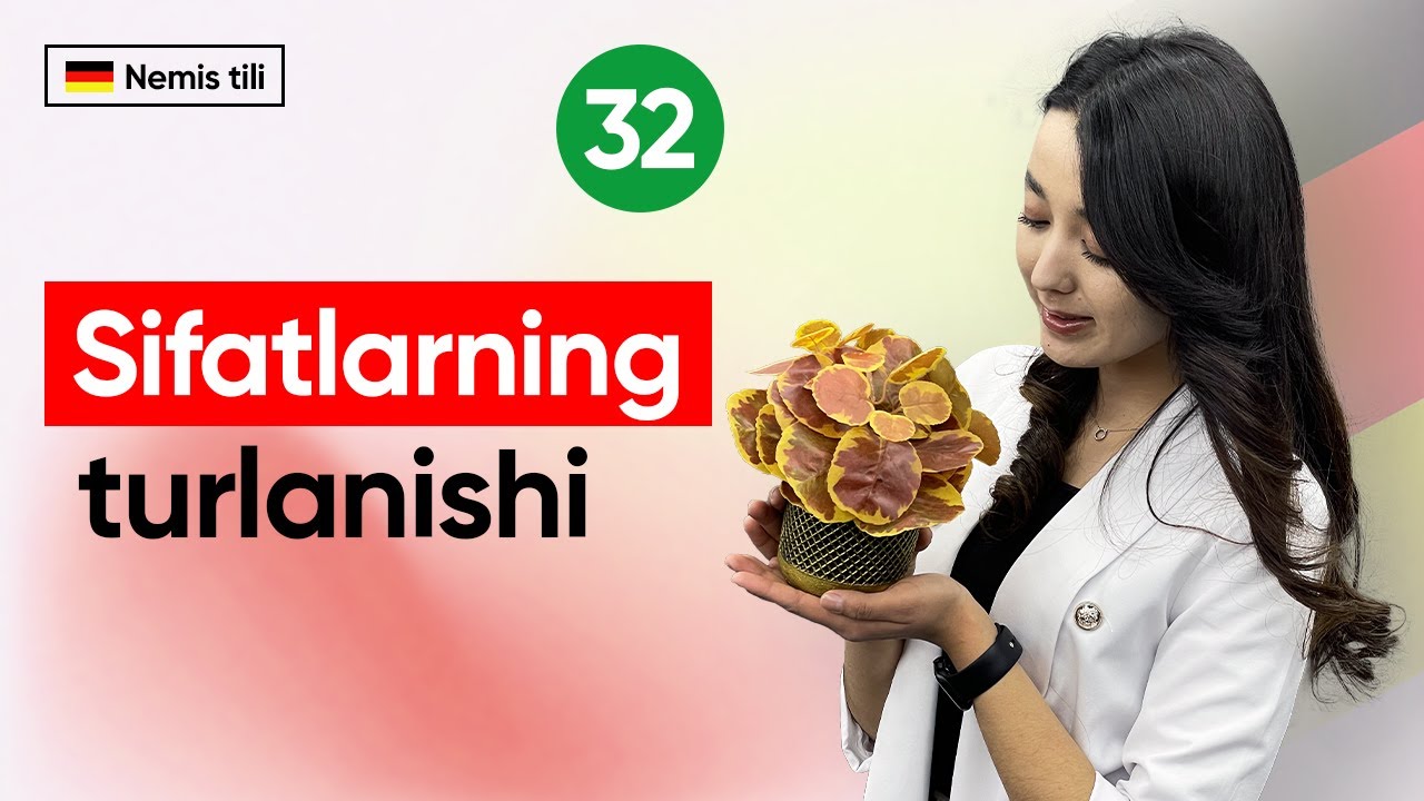Sifatlarning turlanishi | 32-dars | Nemis tilini 0 dan o'rganish