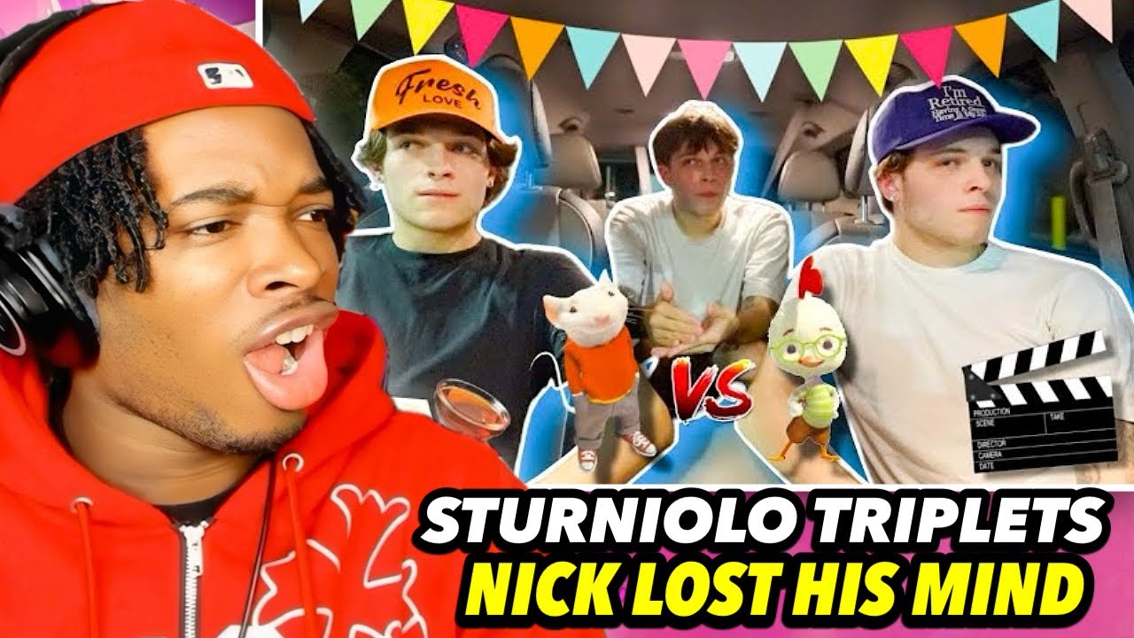 STURNIOLO TRIPLETS NICK HAS OFFICIALLY LOST HIS MIND