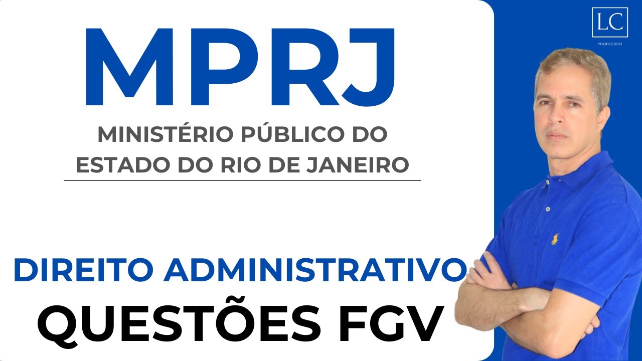 MPRJ 2025 | Questões FGV | DIREITO ADMINISTRATIVO | Improbidade Administrativa | Lei nº 8.429/92