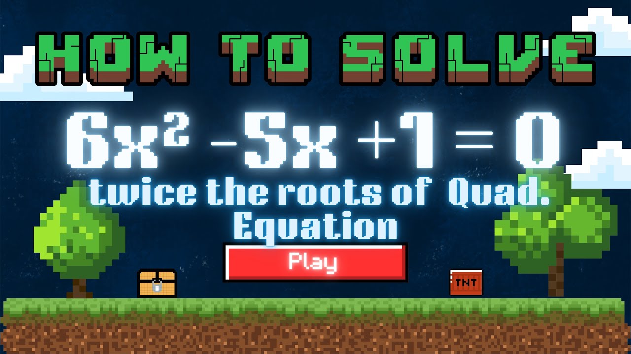 Find the Quadratic Equation with Roots Twice of 6x² − 5x + 1 = 0