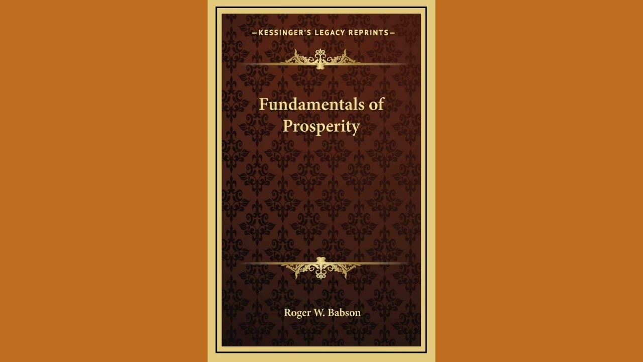 Fundamentals of Prosperity by Roger Babson.